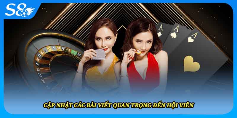 Cập nhật các bài viết quan trọng đến hội viên