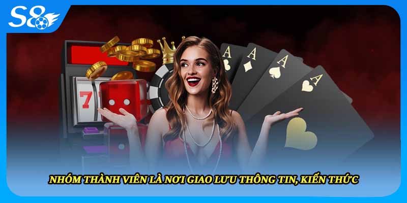 Nhóm thành viên là nơi giao lưu thông tin, kiến thức