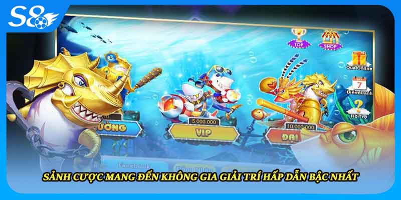 Sảnh cược mang đến không gia giải trí hấp dẫn bậc nhất