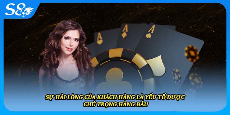 Sự hài lòng của khách hàng là yếu tố được chú trọng hàng đầu