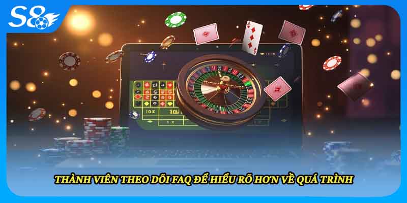 Thành viên theo dõi FAQ để hiểu rõ hơn về quá trình