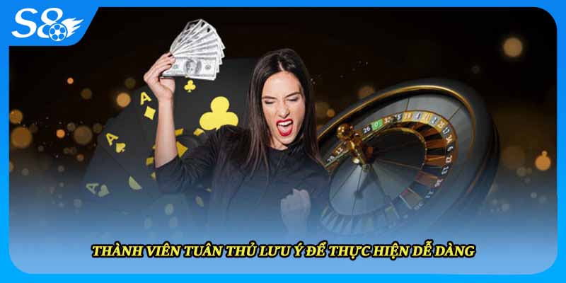 Thành viên tuân thủ lưu ý để thực hiện dễ dàng