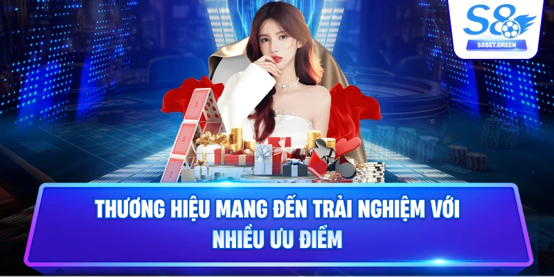 Thương hiệu mang đến trải nghiệm với nhiều ưu điểm