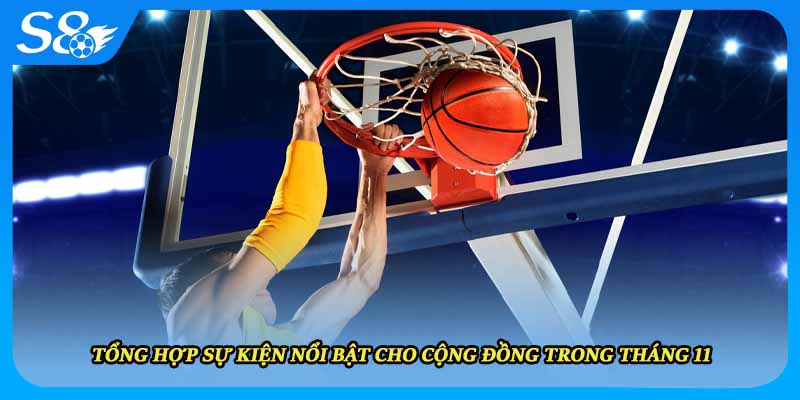 Tổng hợp sự kiện nổi bật cho cộng đồng trong tháng 11