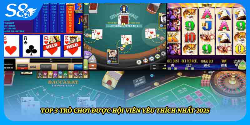 Top 3 trò chơi được hội viên yêu thích nhất 2025